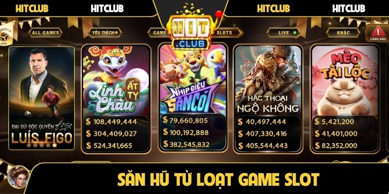 Săn hũ từ loạt game slot